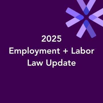 2025 Employment + Labor Law Update